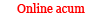 Online acum